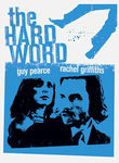 The Hard Word The Hard Word