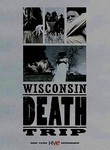 Wisconsin Death Trip Wisconsin Death Trip