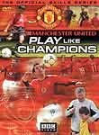 Manchester United: Play Like Champions Manchester United: Play Like Champions