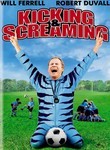 Kicking & Screaming