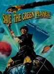 Save the Green Planet! Save the Green Planet!