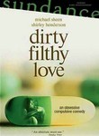 Dirty Filthy Love Dirty Filthy Love