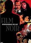 Film Noir: Bringing Darkness Into Light