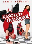 Kickin' It Old Skool Kickin' It Old Skool