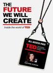 The Future We Will Create: Inside the World of TED
