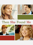 Then She Found Me