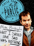 Mike Birbiglia: What I Should Have Said... Reviews
