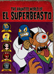 The Haunted World of El Superbeasto Reviews