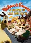 Wallace & Gromit: A Matter of Loaf and Death Wallace & Gromit: A Matter of Loaf and Death