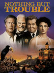 Nothing But Trouble Reviews
