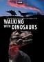 Walking with Dinosaurs
