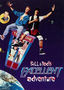 Bill & Ted's Excellent Adventure Bill & Ted's Excellent Adventure