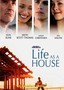 Life as a House Life as a House