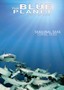 The Blue Planet: Seas of Life: Seasonal Seas / Coral Seas The Blue Planet: Seas of Life: Seasonal Seas / Coral Seas