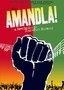 Amandla! A Revolution in Four Part Harmony