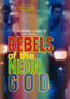 Rebels of the Neon God