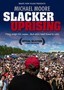 Slacker Uprising Slacker Uprising