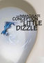 The Immaculate Conception of Little Dizzle The Immaculate Conception of Little Dizzle
