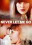 Never Let Me Go Never Let Me Go