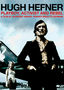 Hugh Hefner: Playboy, Activist and Rebel