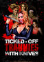 Ticked-Off Trannies with Knives